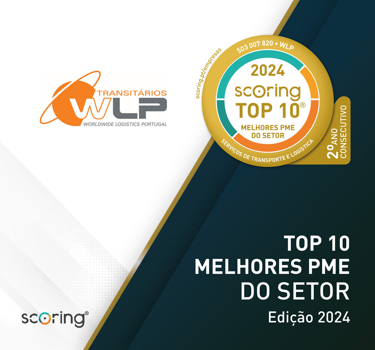 A WLP – Worldwide Logistics Portugal foi distinguida como uma das TOP 10 Melhores PME do Setor, na edição de 2024, pela Scoring. 