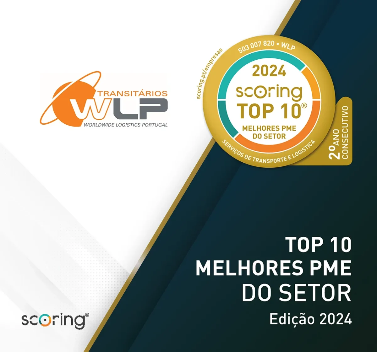 A WLP – Worldwide Logistics Portugal foi distinguida como uma das TOP 10 Melhores PME do Setor, na edição de 2024, pela Scoring. 